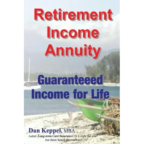 Retirement Income Annuity: Guaranteed Income for Life