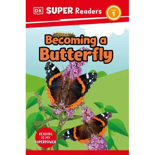 DK Super Readers Level 1 Becoming a Butterfly