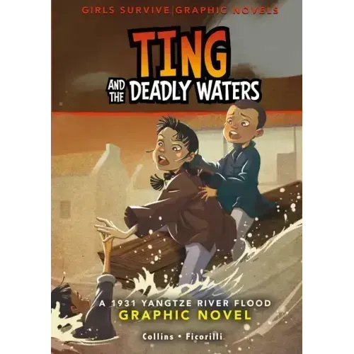 Ting and the Deadly Waters: A 1931 Yangtze River Flood Graphic Novel