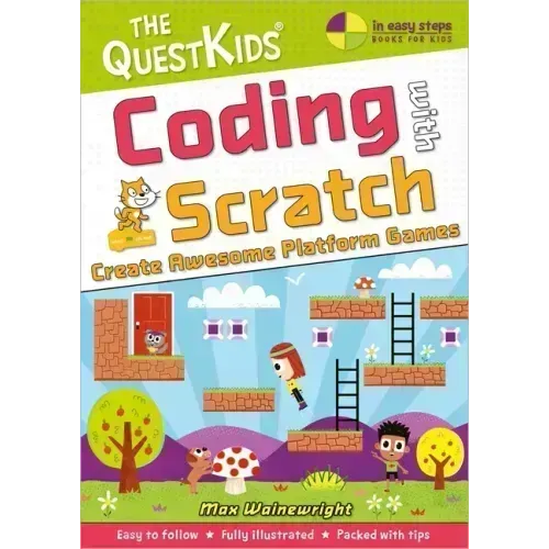 Coding with Scratch - Create Awesome Platform Games: A New Title in the Questkids Children's Series