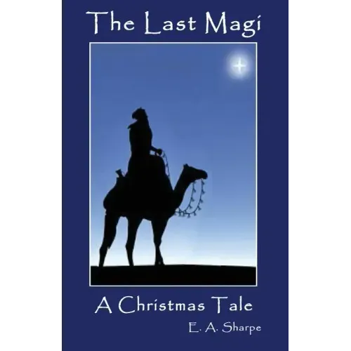 The Last Magi: A Christmas Tale