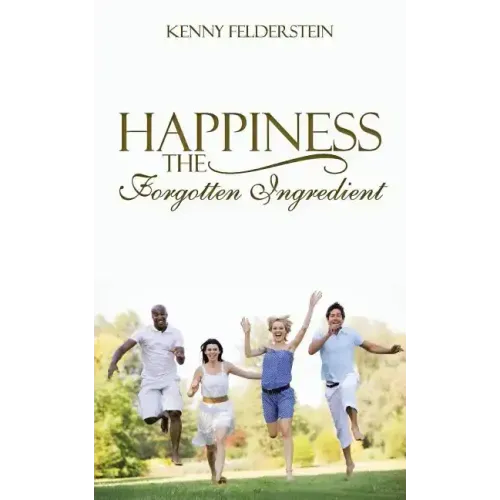 Happiness The Forgotten Ingredient