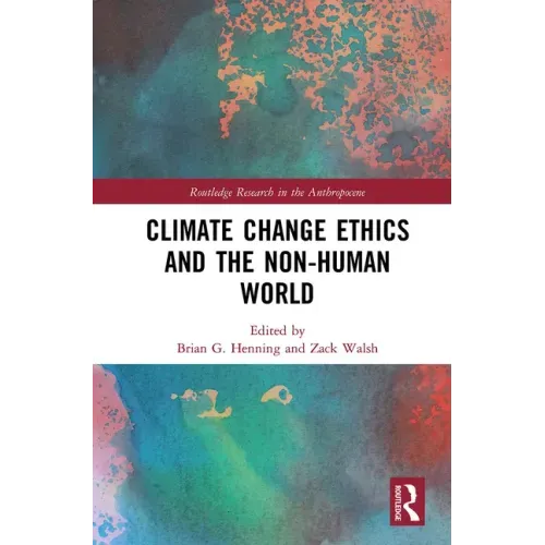 Climate Change Ethics and the Non-Human World