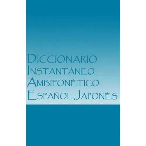 Diccionario Instantáneo Ambifonético Español-Japonés: Plataforma Inicial (VR)