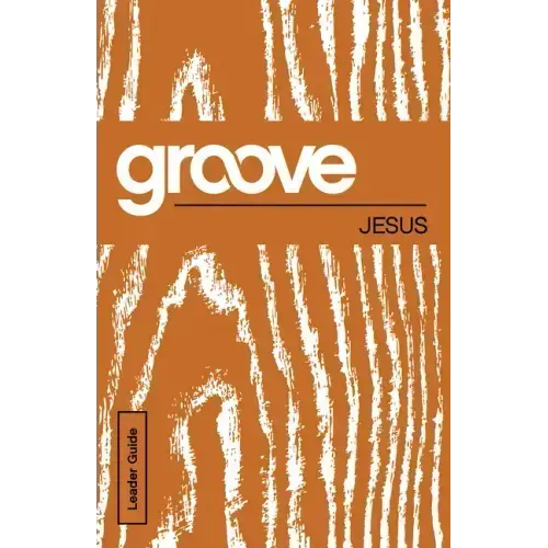 Groove: Jesus Leader Guide