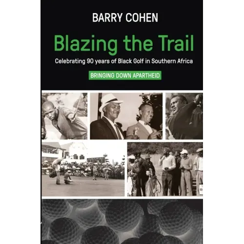Blazing the Trail: Celebrating 90 years of Black Golf in Southern Africa