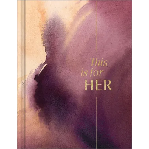 This Is for Her: An Inspirational Gift Book for Women