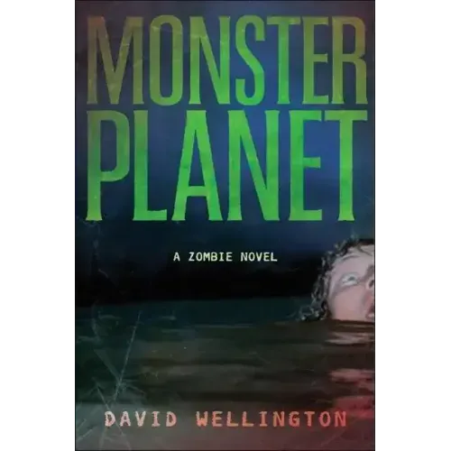 Monster Planet: A Zombie Novel