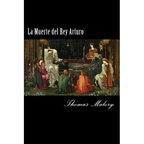 La Muerte del Rey Arturo (Spanish) Edition