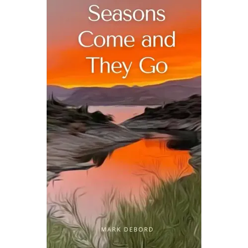 Seasons Come and They Go