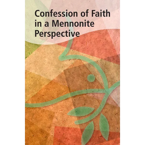 Confession of Faith in a Mennonite Perspective