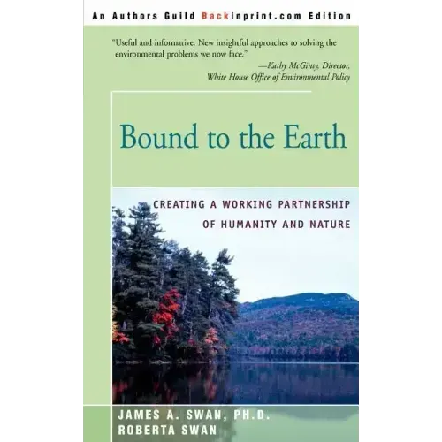 Bound to the Earth: Creating a Working Partnership of Humanity and Nature