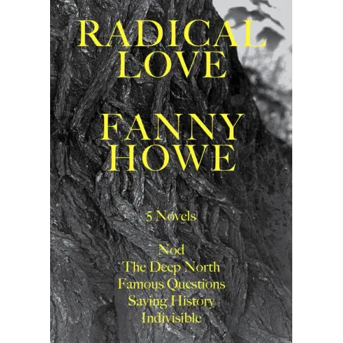 Radical Love: Five Novels