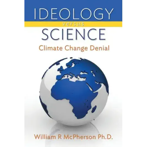 Ideology versus Science: Climate Change Denial