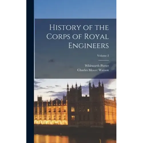History of the Corps of Royal Engineers; Volume 2