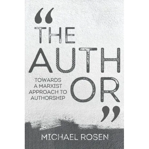 The Author: Towards a Marxist Approach to Authorship