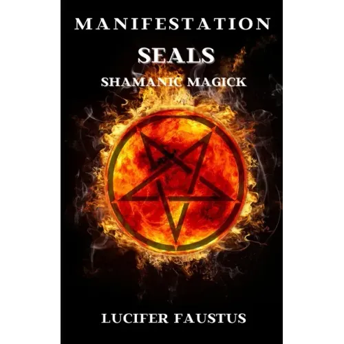 Manifestation Seals: Shamanic Magick
