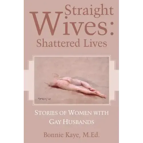 Straight Wives: Shattered Lives