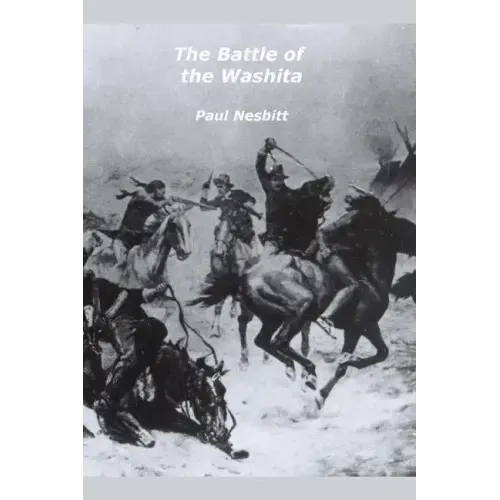 The Battle of the Washita: The Conquest of the Southern Plains