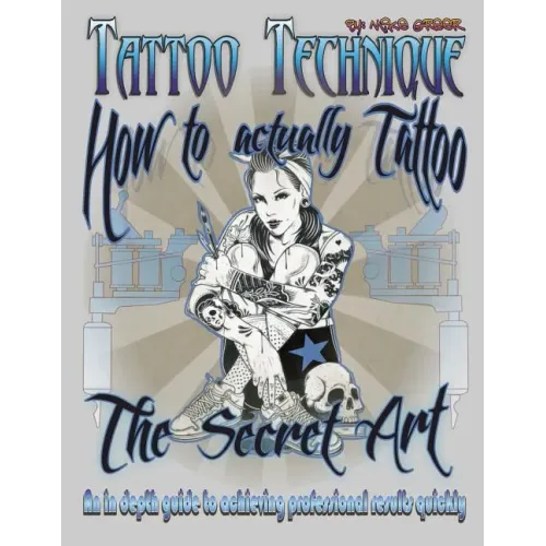 Tattoo technique (How to actually tattoo): The Secret Art
