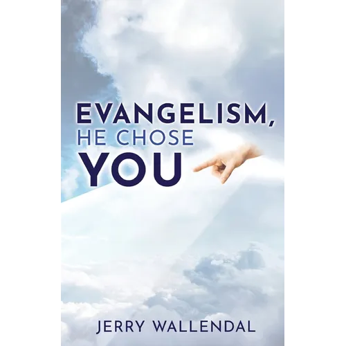Evangelism, He Chose You