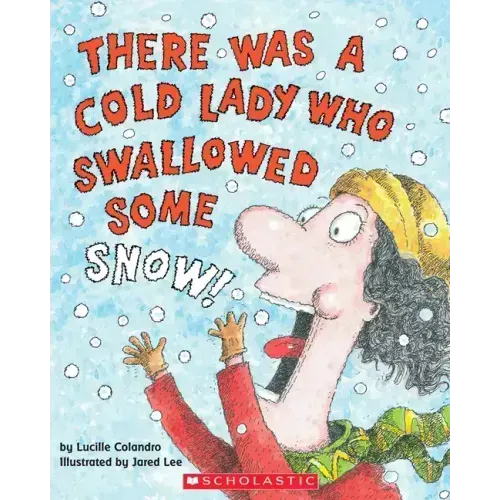 There Was a Cold Lady Who Swallowed Some Snow! [With CD (Audio)]