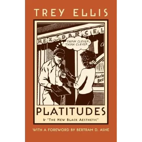 Platitudes: & the New Black Aesthetic