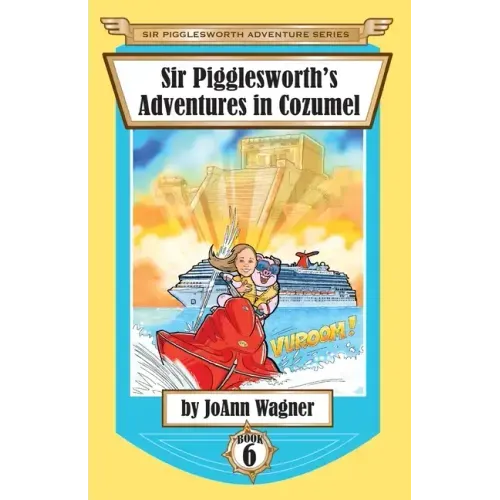 Sir Pigglesworth's Adventures in Cozumel