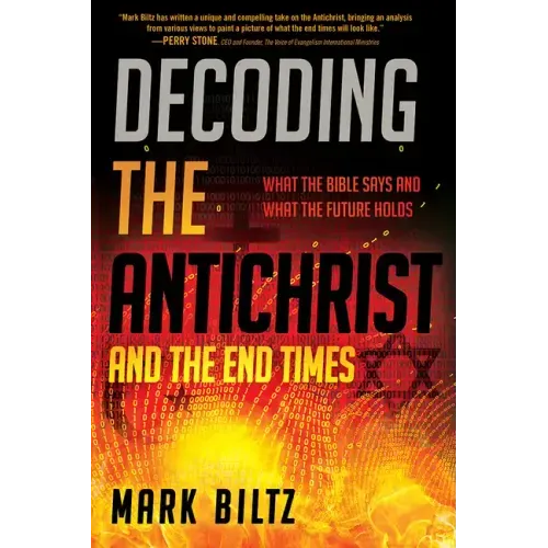 Decoding the Antichrist and the End Times: What the Bible Says and What the Future Holds