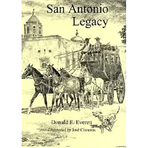 San Antonio Legacy: Folklore and Legends of a Diverse People