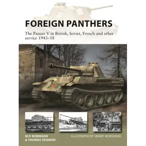 Foreign Panthers: The Panzer V in British, Soviet, French and Other Service 1943-58