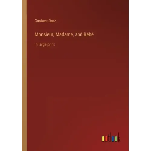 Monsieur, Madame, and Bébé: in large print
