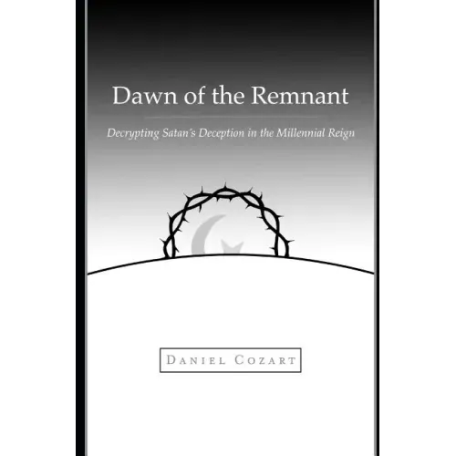 Dawn of the Remnant: Decrypting Satan's Deception in the Millennial Reign