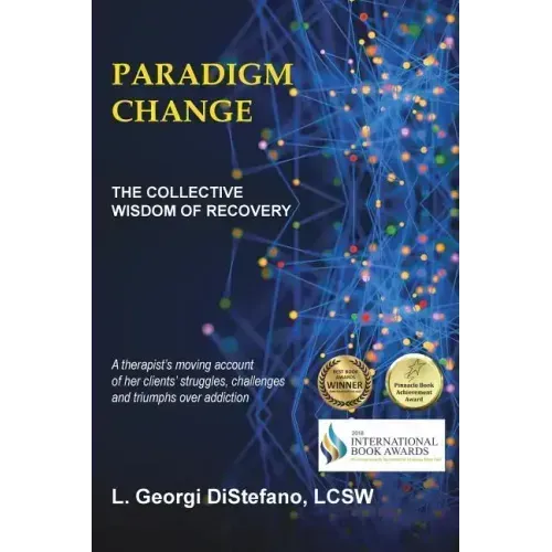 Paradigm Change the Collective Wisdom of Recovery