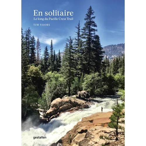 En Solitaire: Le Long Du Pacific Crest Trail