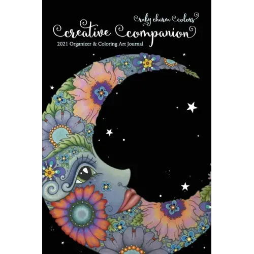 Ruby Charm Colors Creative Companion: 2021 Organizer & Coloring Art Journal