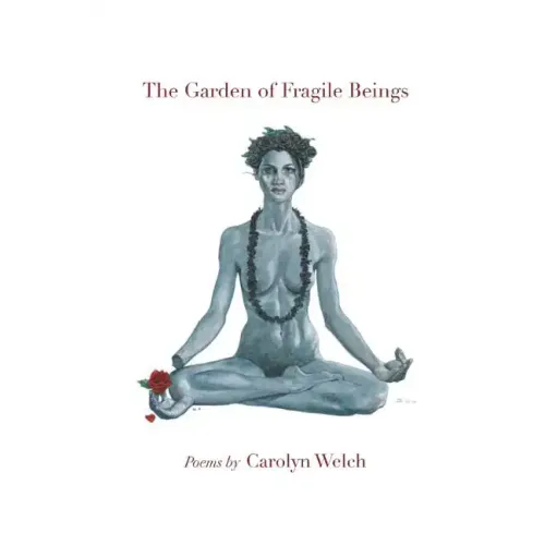The Garden of Fragile Beings