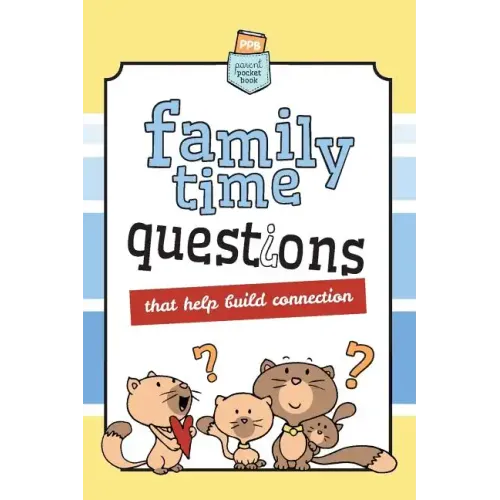 Family Time Questions: That help you connect