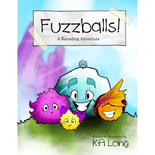 Fuzzballs!: A Rounding Adventure