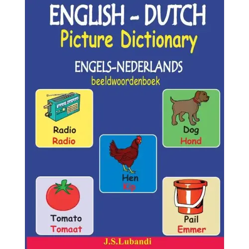 ENGLISH-DUTCH Picture Dictionary (ENGELS-NEDERLANDS beeldwoordenboek)