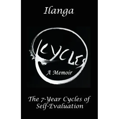 Cycles a Memoir: The 7-Year Cycles of Self-Evaluation