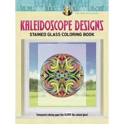 Creative Haven Kaleidoscope Designs Stained Glass Coloring Book