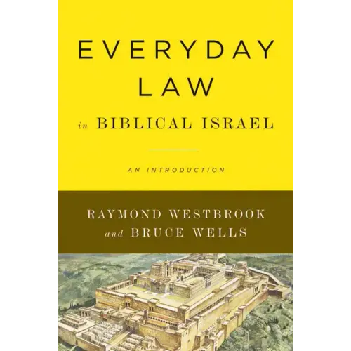Everyday Law in Biblical Israel: An Introduction