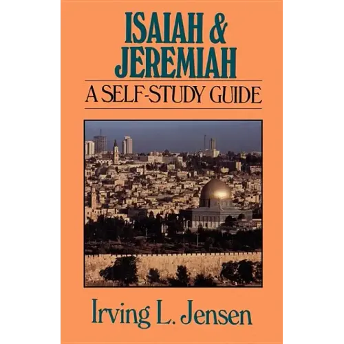 Isaiah & Jeremiah: A Self-Study Guide