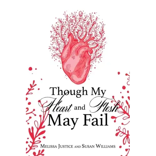 Though My Heart and Flesh May Fail