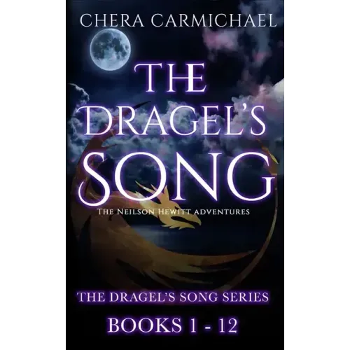 The Dragel's Song Series: (Books 1-12): Neilson Hewitt Adventures