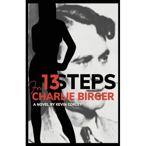 13 Steps for Charlie Birger