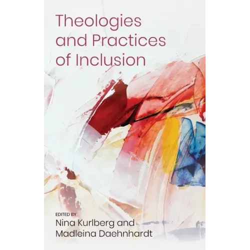Theologies and Practices of Inclusion: Insights from a Faith-Based Relief, Development and Advocacy Organization