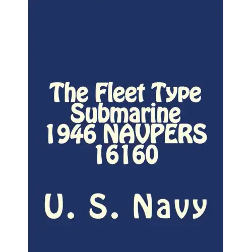 The Fleet Type Submarine 1946 NAVPERS 16160