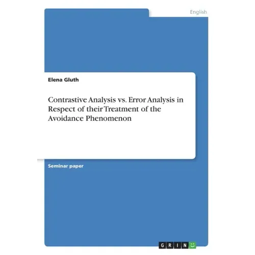 Contrastive Analysis vs. Error Analysis in Respect of their Treatment of the Avoidance Phenomenon